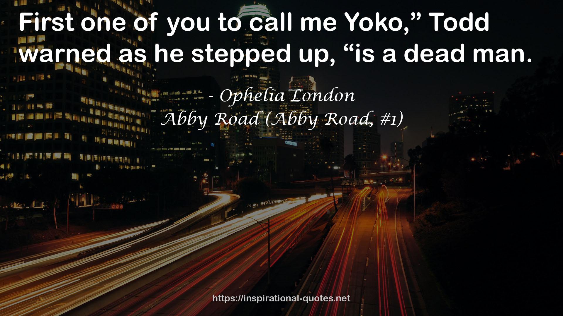 Abby Road (Abby Road, #1) QUOTES