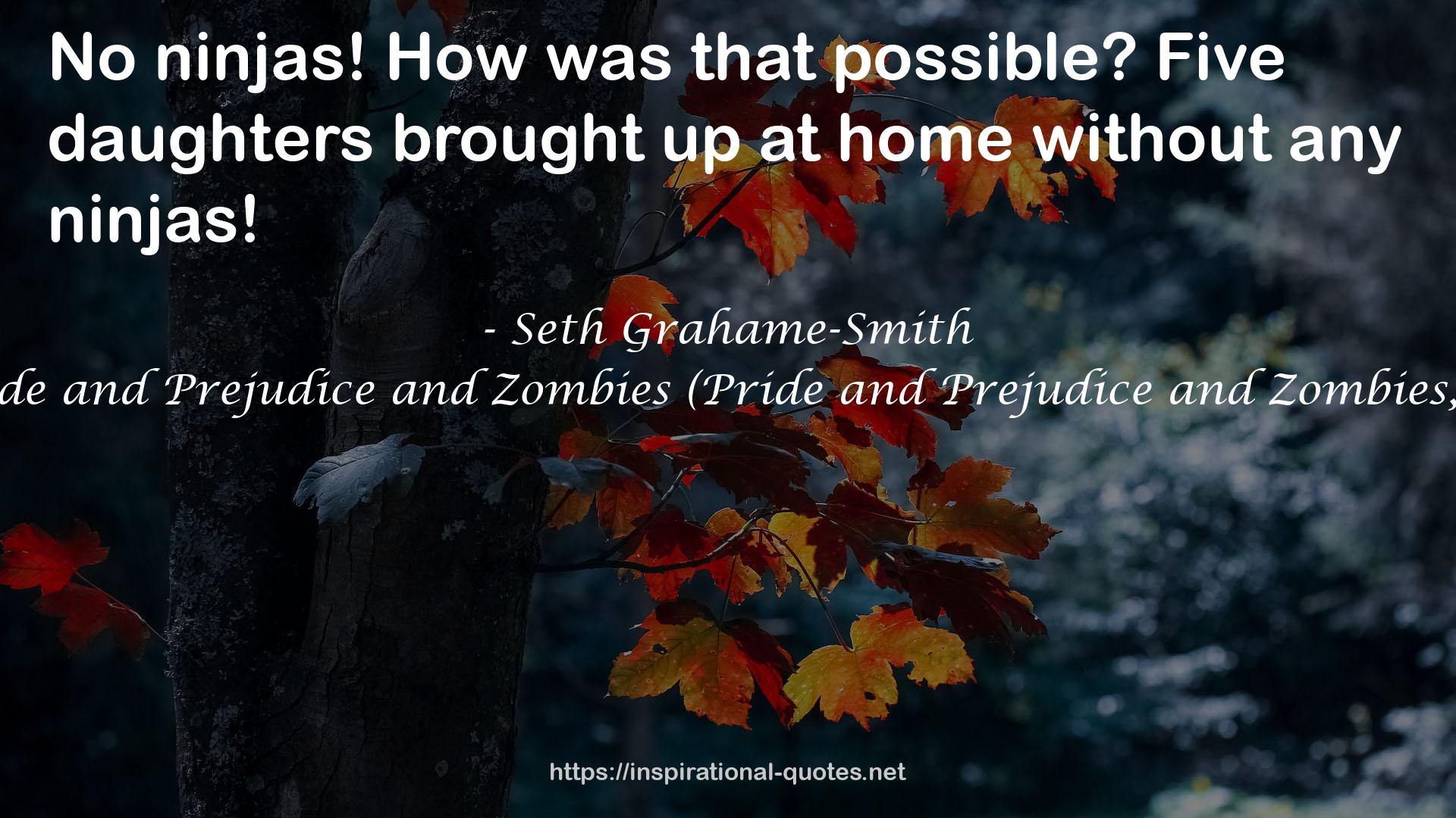 Pride and Prejudice and Zombies (Pride and Prejudice and Zombies, #1) QUOTES
