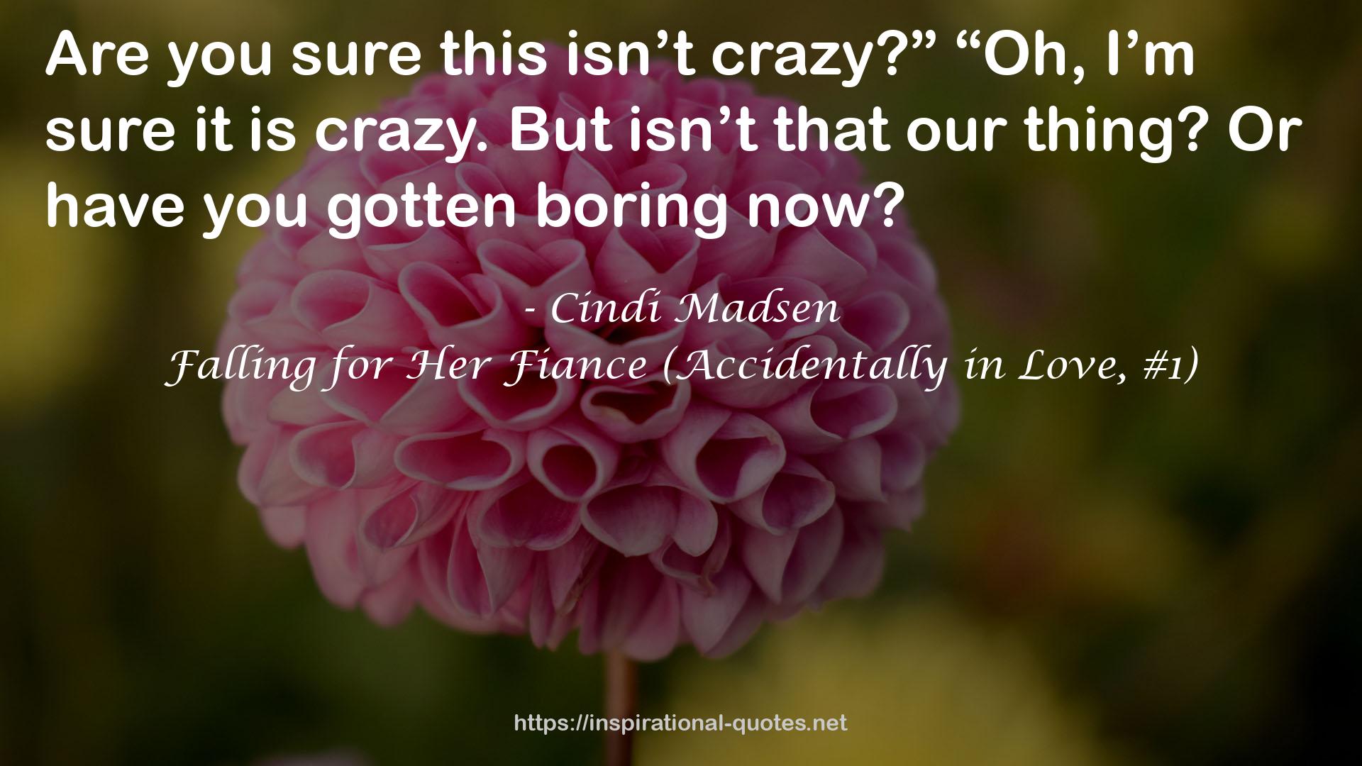 Falling for Her Fiance (Accidentally in Love, #1) QUOTES