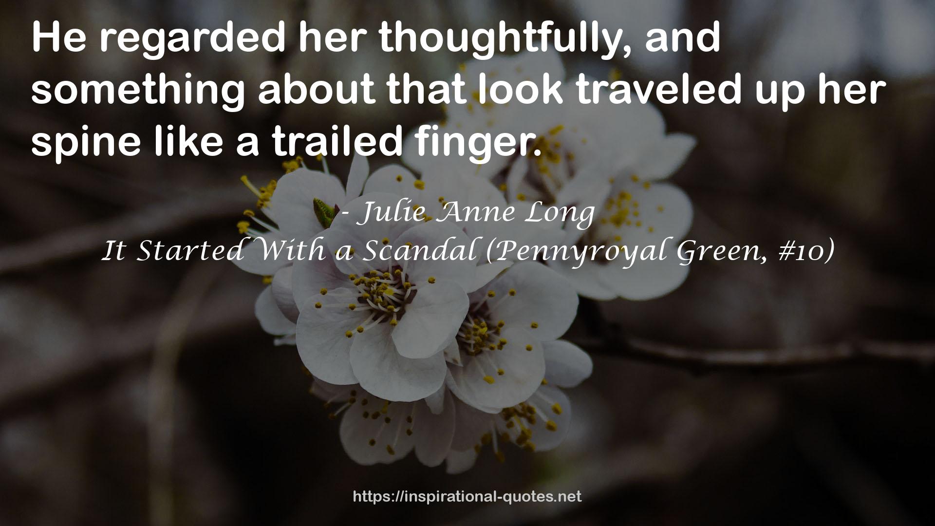 It Started With a Scandal (Pennyroyal Green, #10) QUOTES