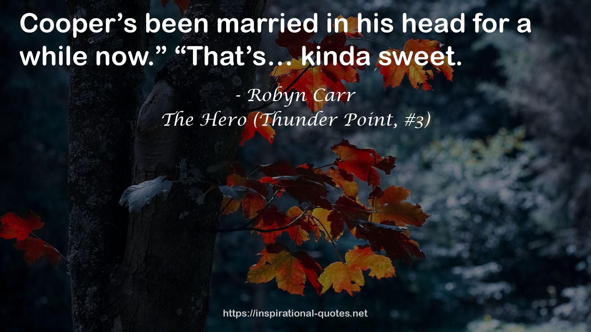 The Hero (Thunder Point, #3) QUOTES