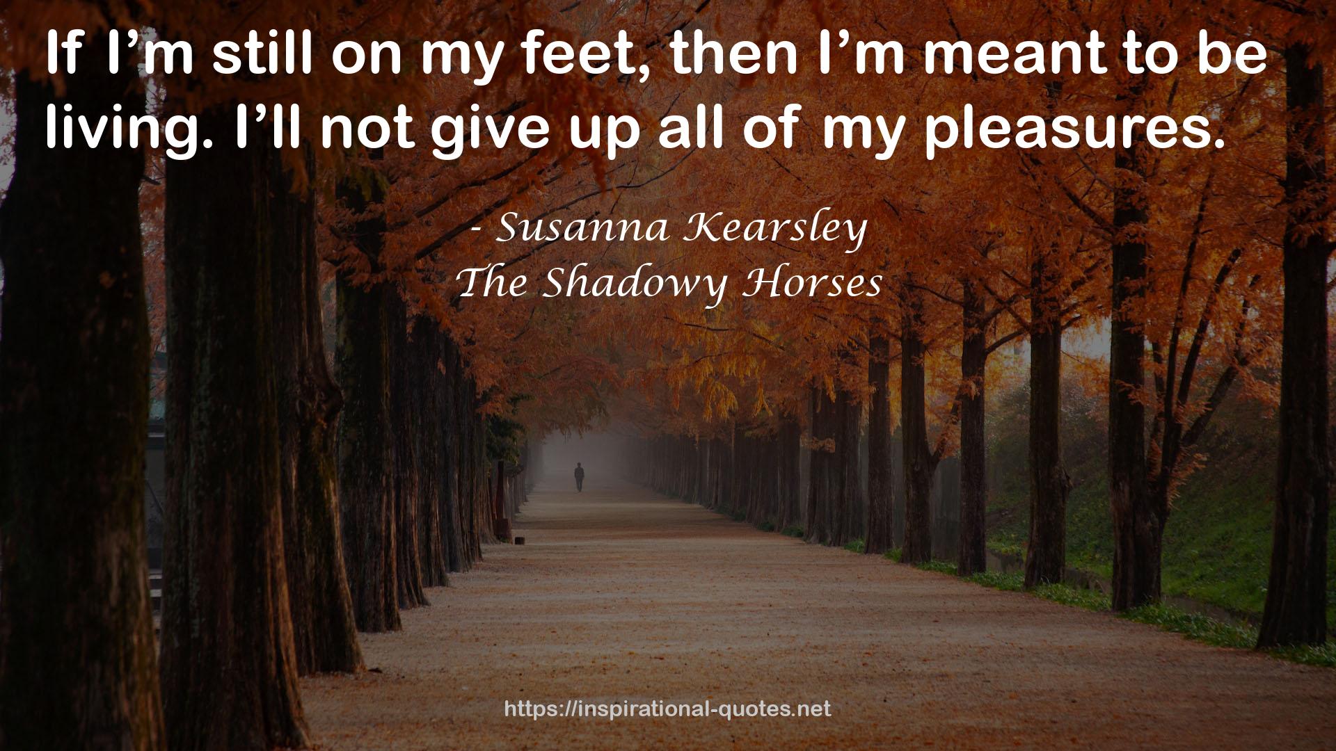 The Shadowy Horses QUOTES