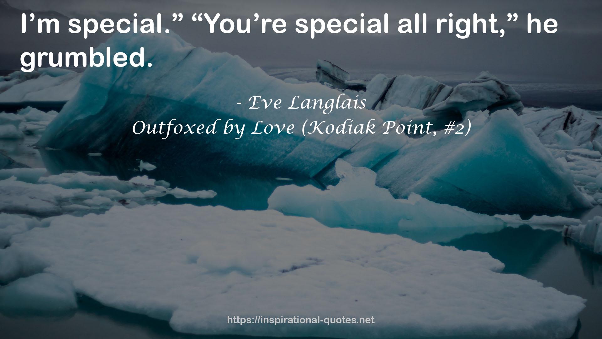 Outfoxed by Love (Kodiak Point, #2) QUOTES