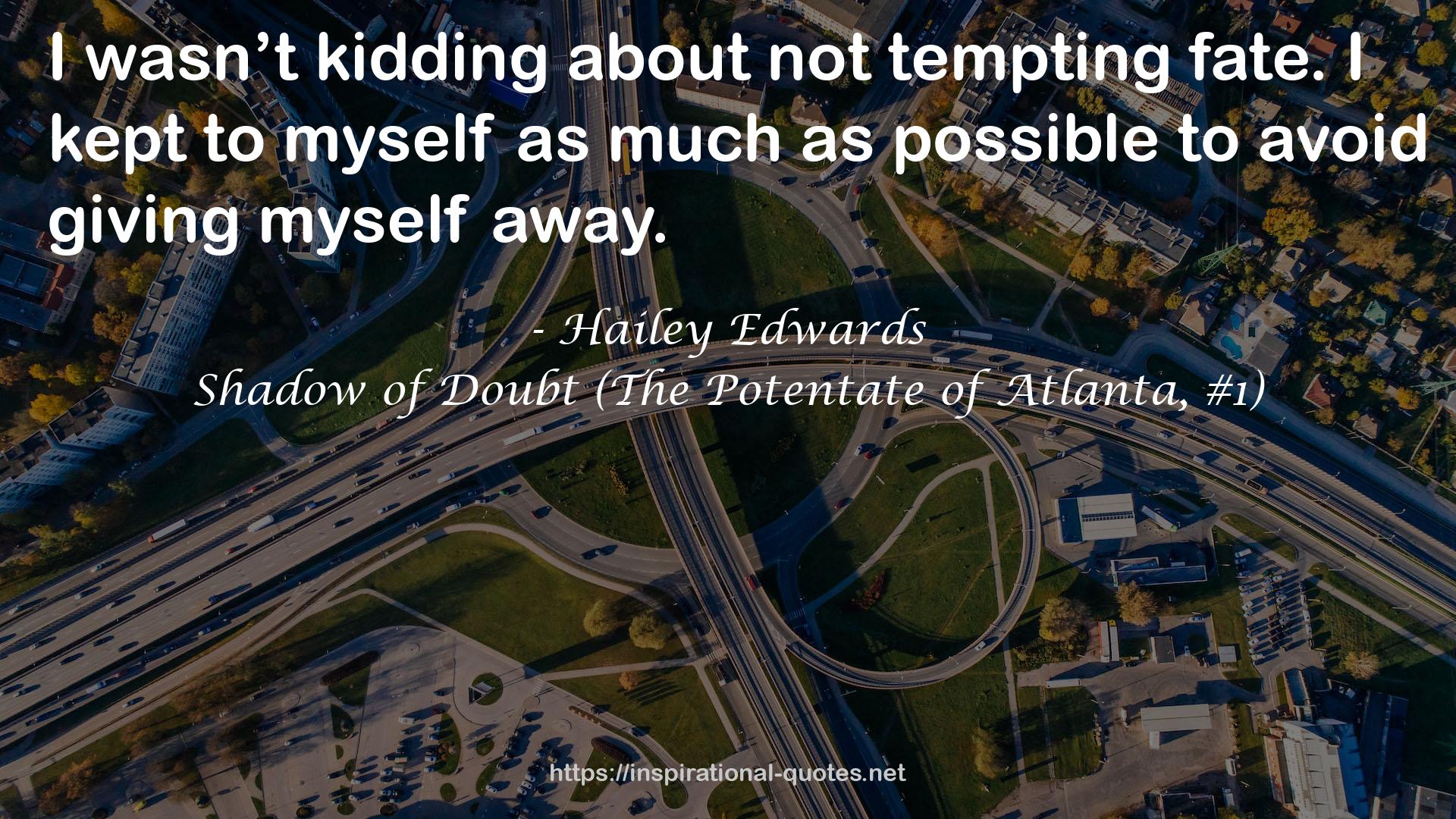 Shadow of Doubt (The Potentate of Atlanta, #1) QUOTES