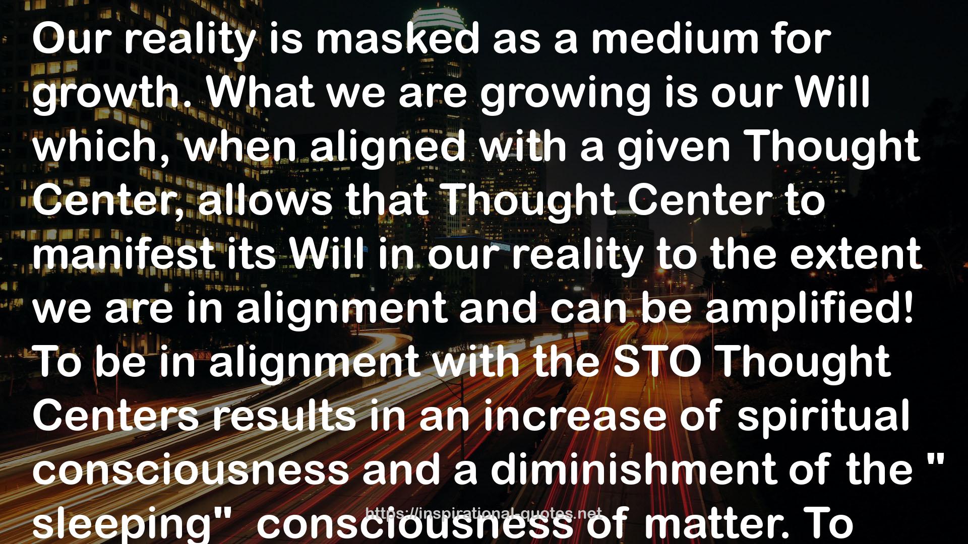 the STO Thought Centers  QUOTES