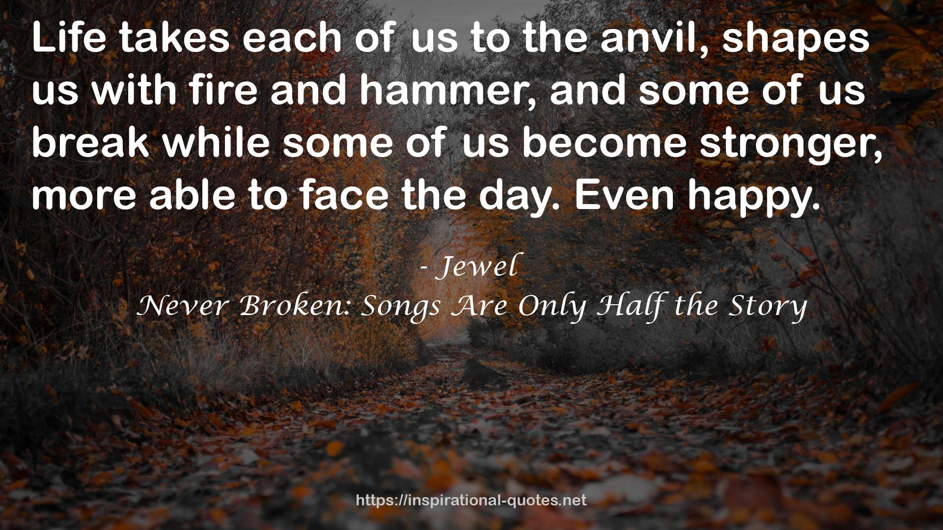 Never Broken: Songs Are Only Half the Story QUOTES