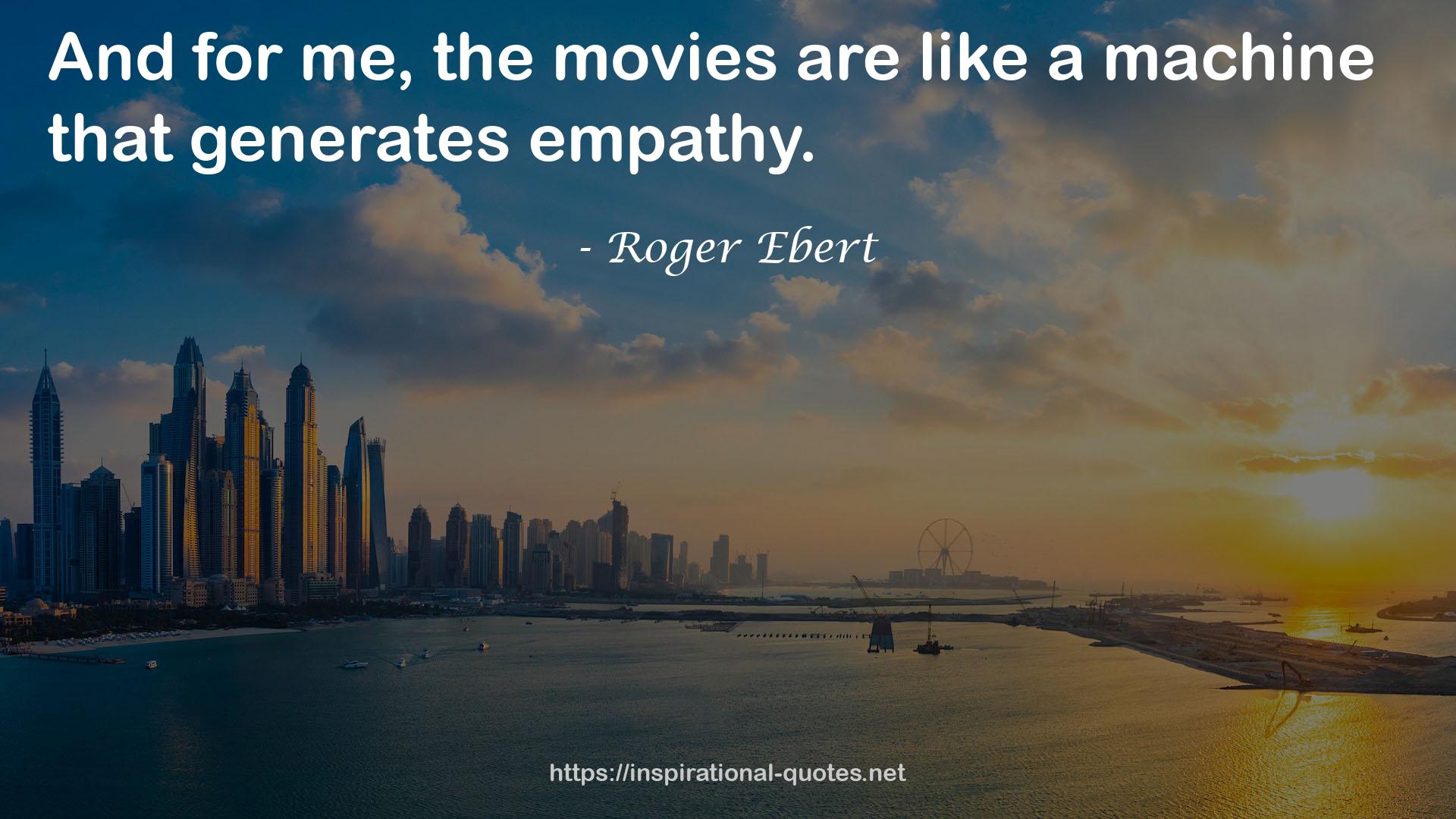 Roger Ebert QUOTES