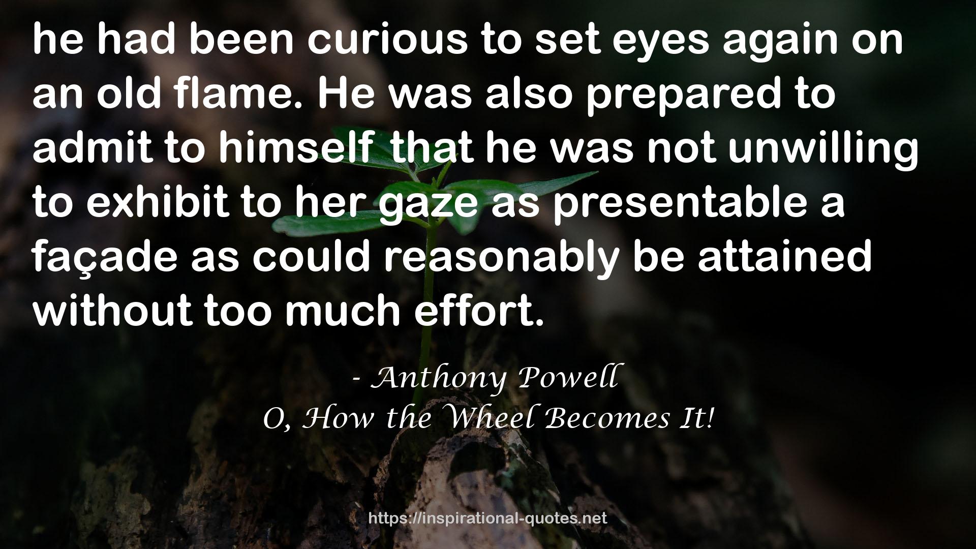 O, How the Wheel Becomes It! QUOTES