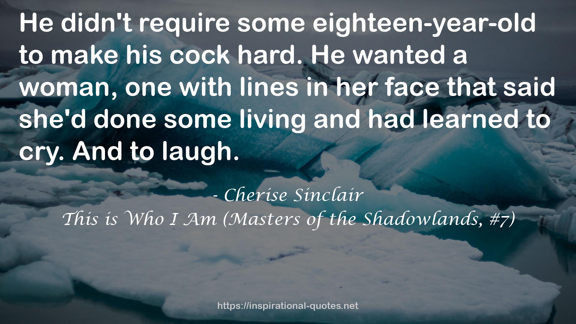 This is Who I Am (Masters of the Shadowlands, #7) QUOTES