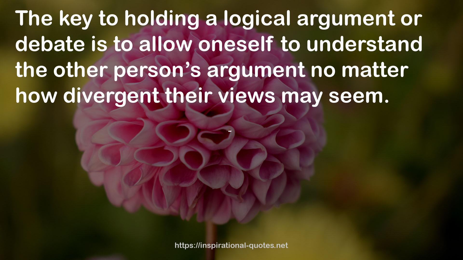 a logical argument  QUOTES