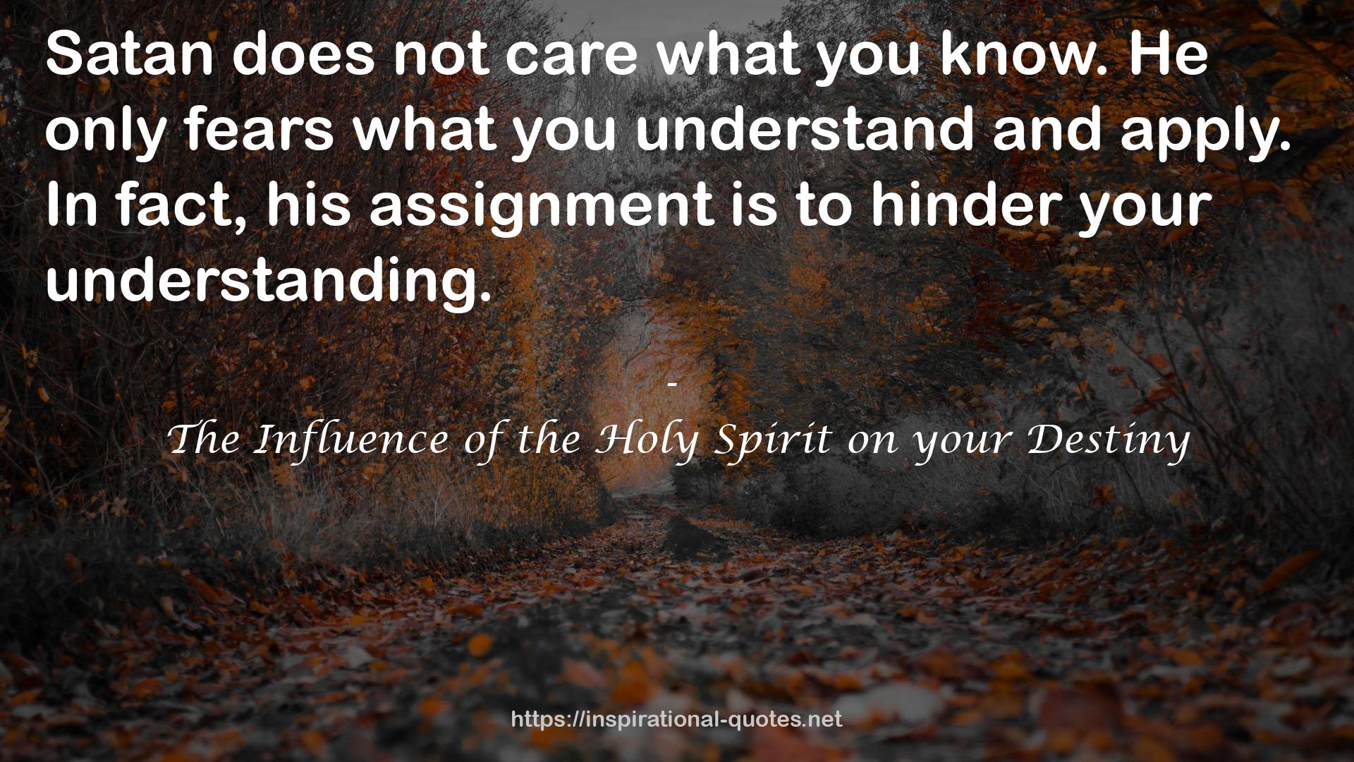 The Influence of the Holy Spirit on your Destiny QUOTES