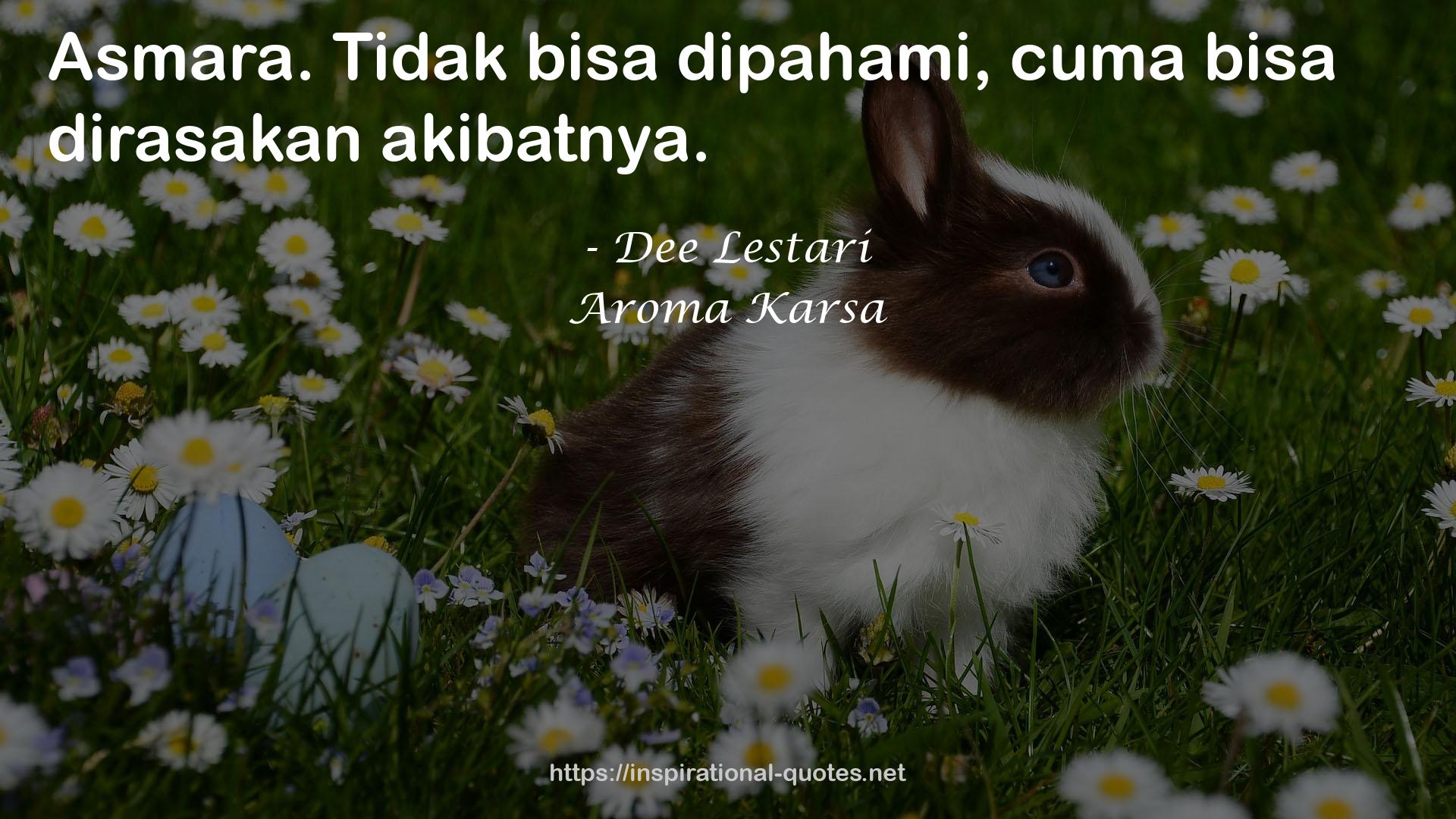 Aroma Karsa QUOTES