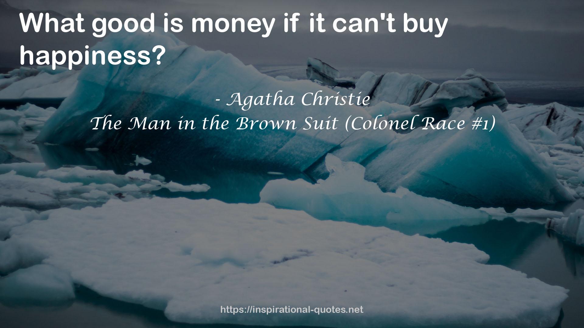 The Man in the Brown Suit (Colonel Race #1) QUOTES