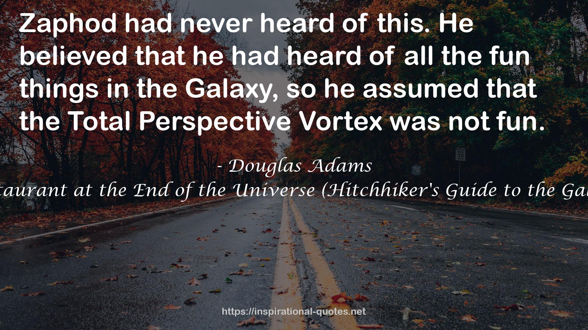 the Total Perspective Vortex  QUOTES