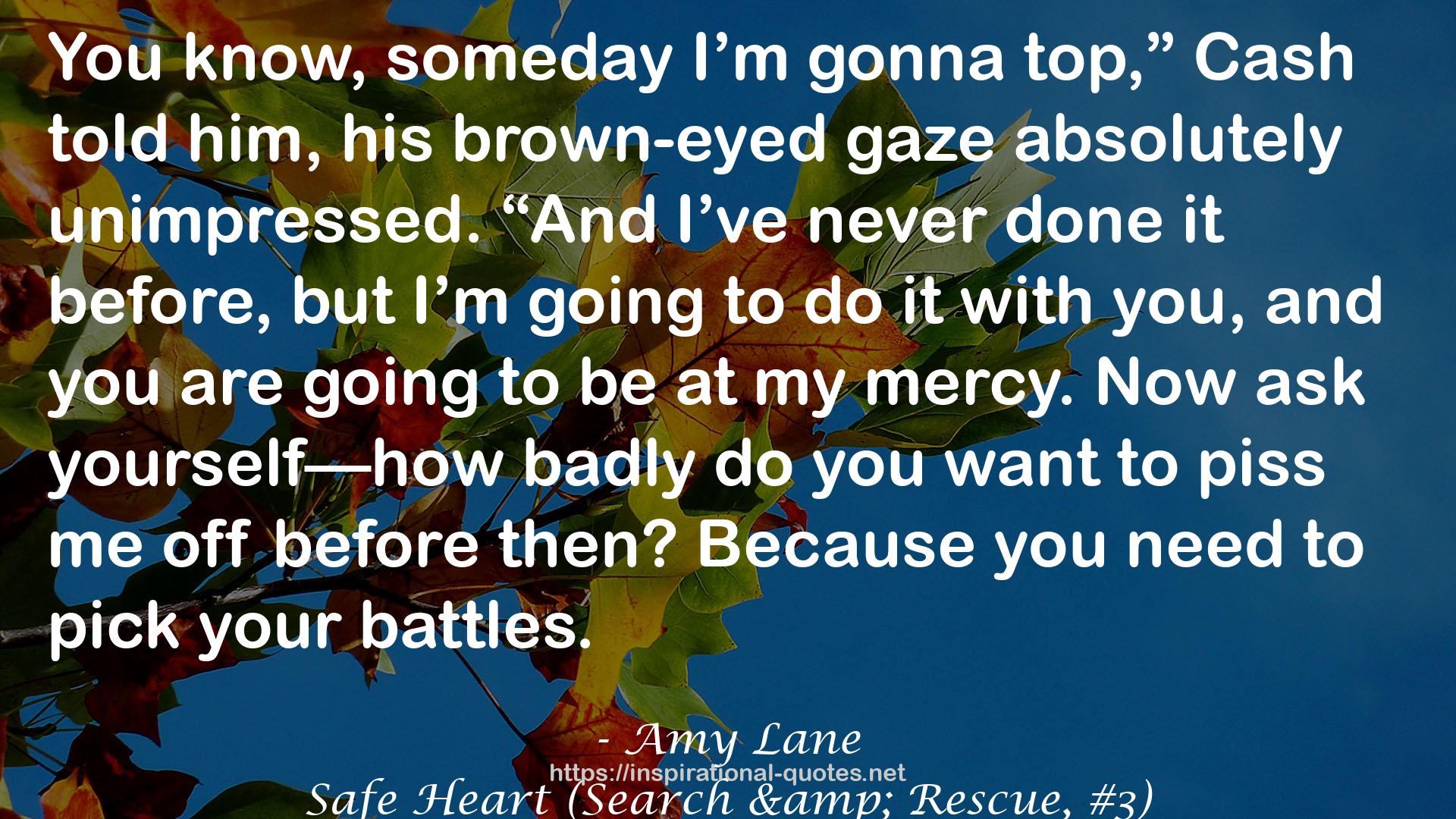 Safe Heart (Search & Rescue, #3) QUOTES