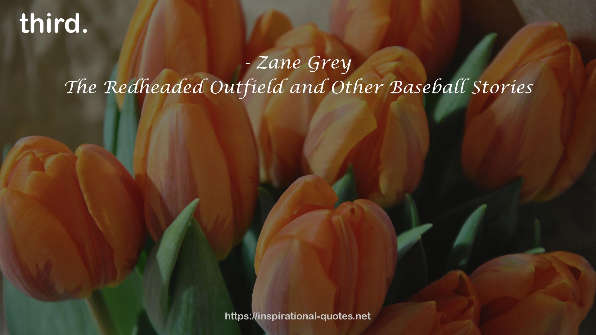 The Redheaded Outfield and Other Baseball Stories QUOTES
