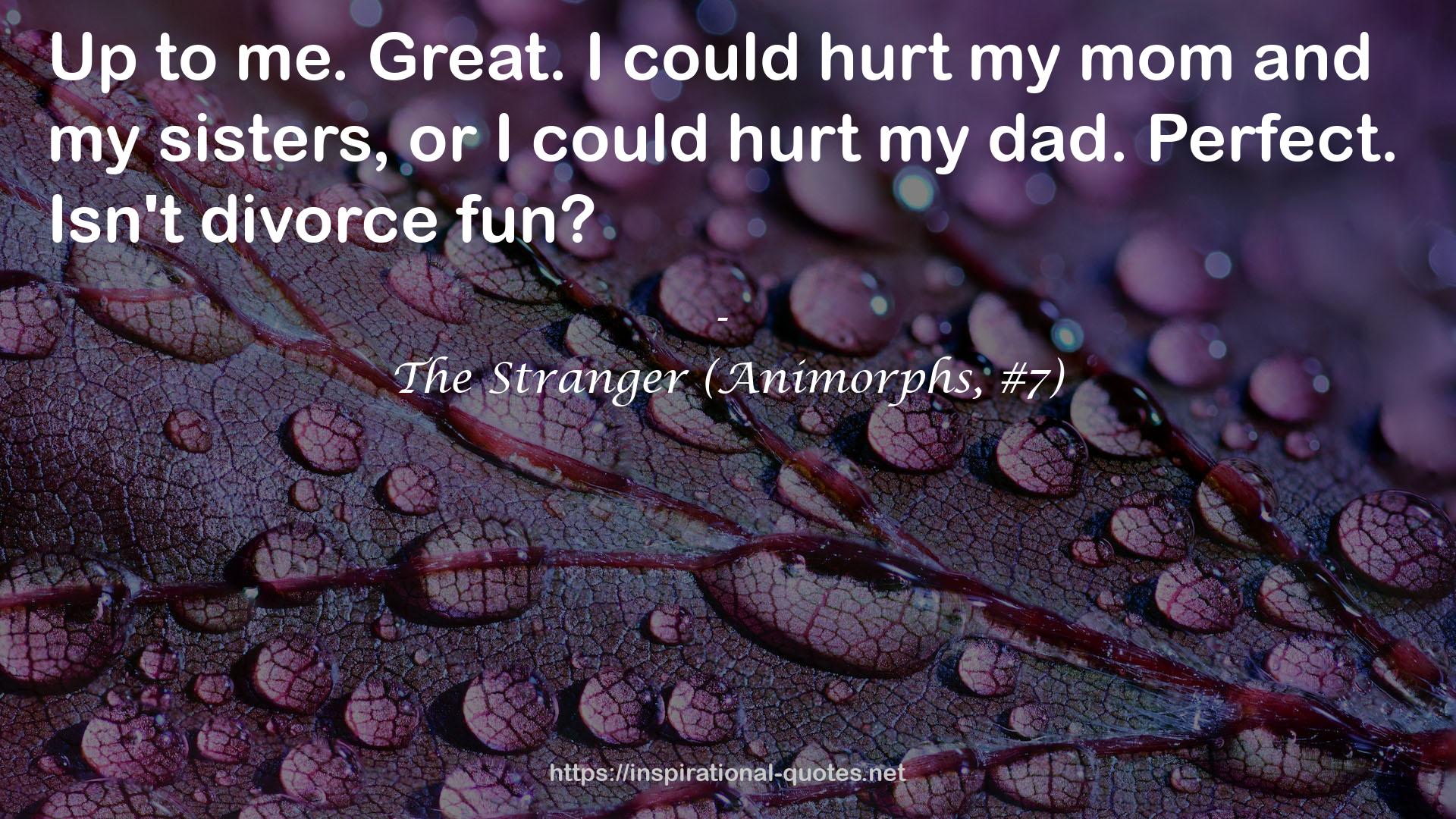 The Stranger (Animorphs, #7) QUOTES