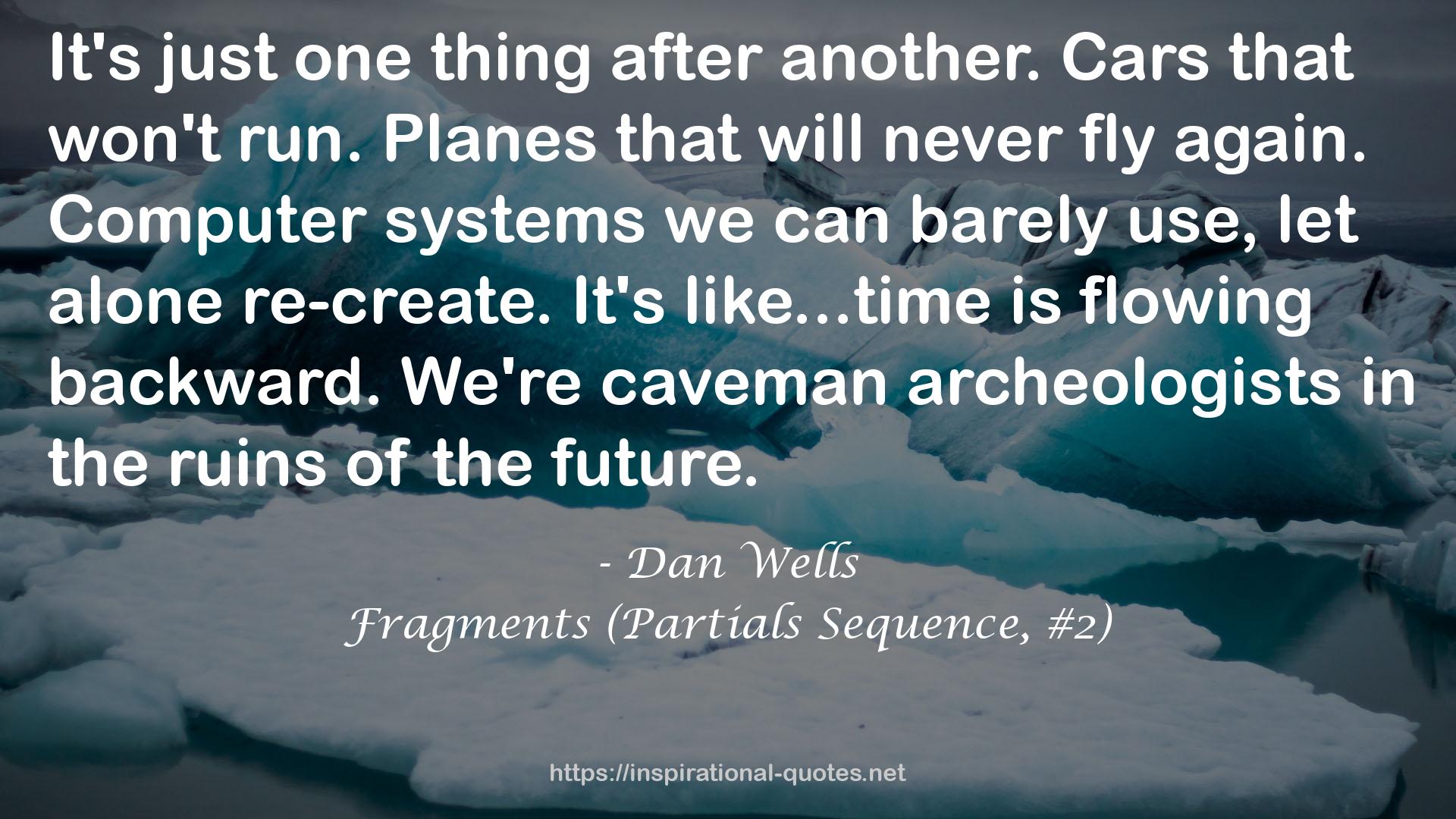 Fragments (Partials Sequence, #2) QUOTES