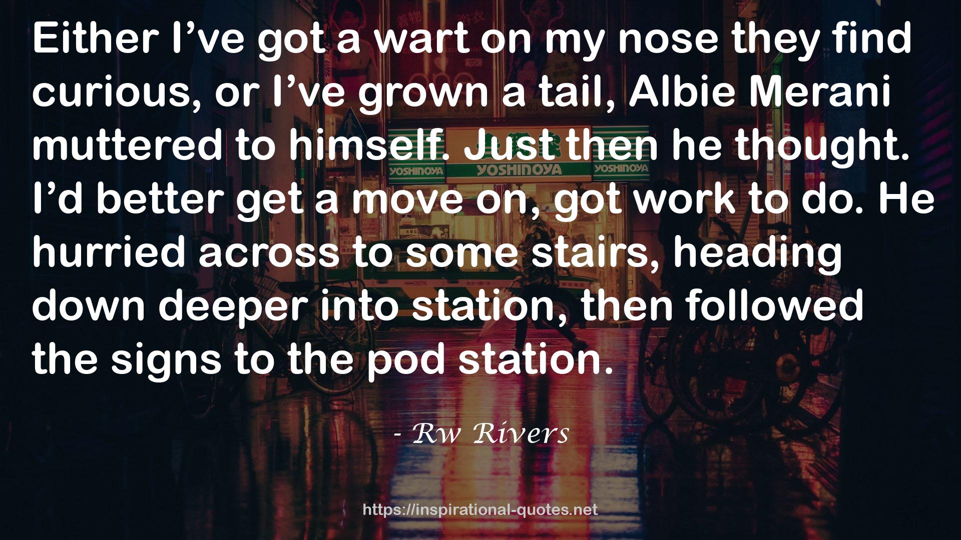 Rw Rivers QUOTES