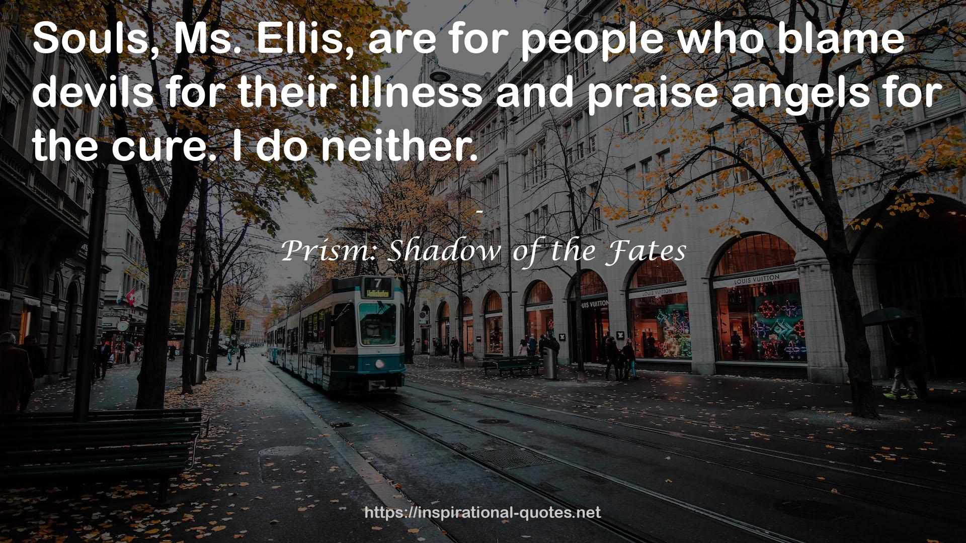Prism: Shadow of the Fates QUOTES