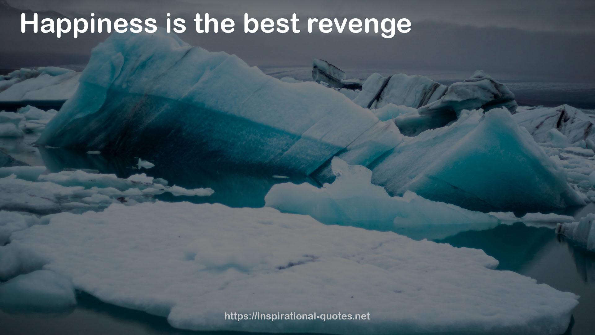 The best revenge  QUOTES