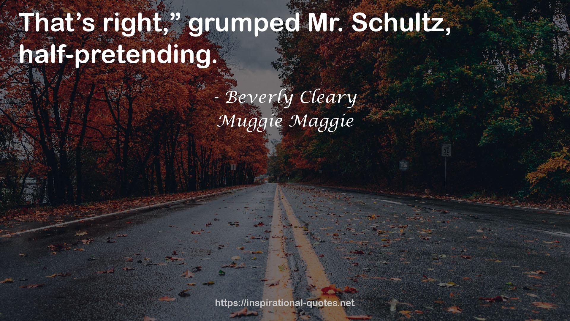 Muggie Maggie QUOTES