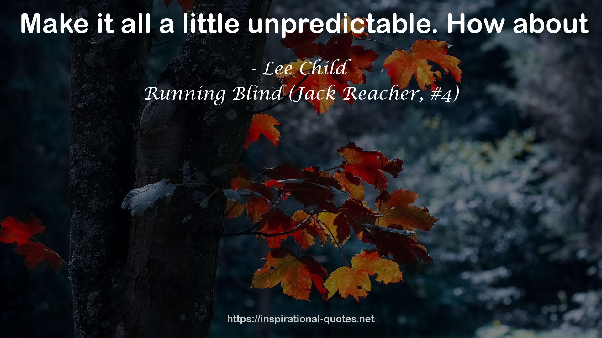 Running Blind (Jack Reacher, #4) QUOTES