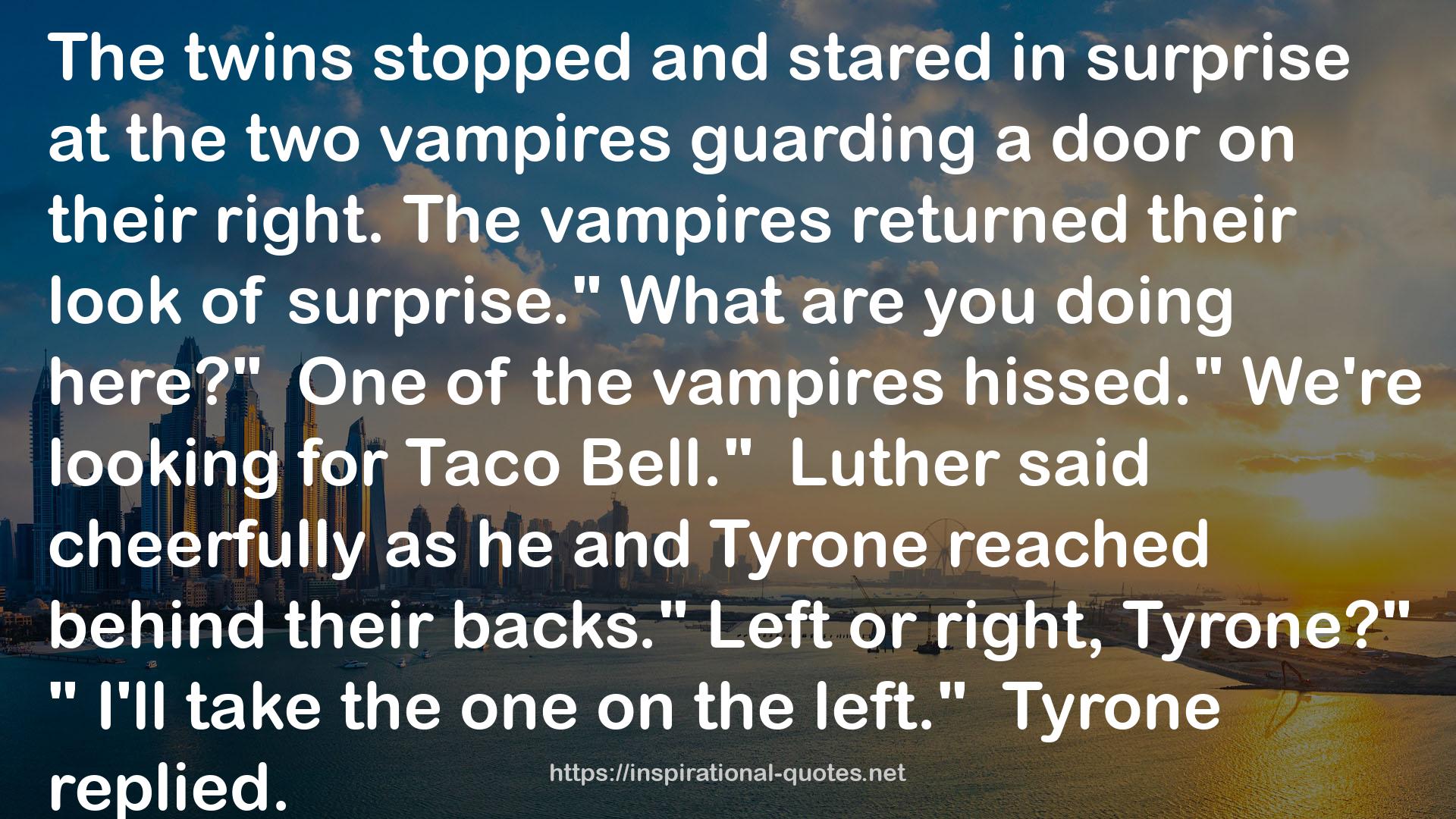 the two vampires  QUOTES