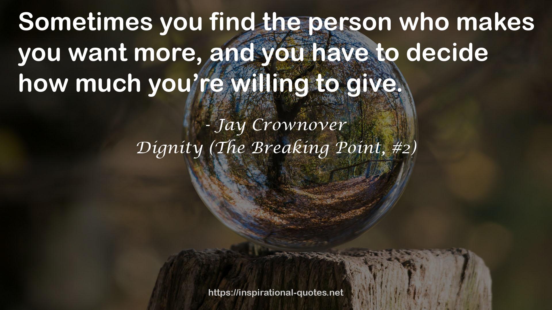 Dignity (The Breaking Point, #2) QUOTES