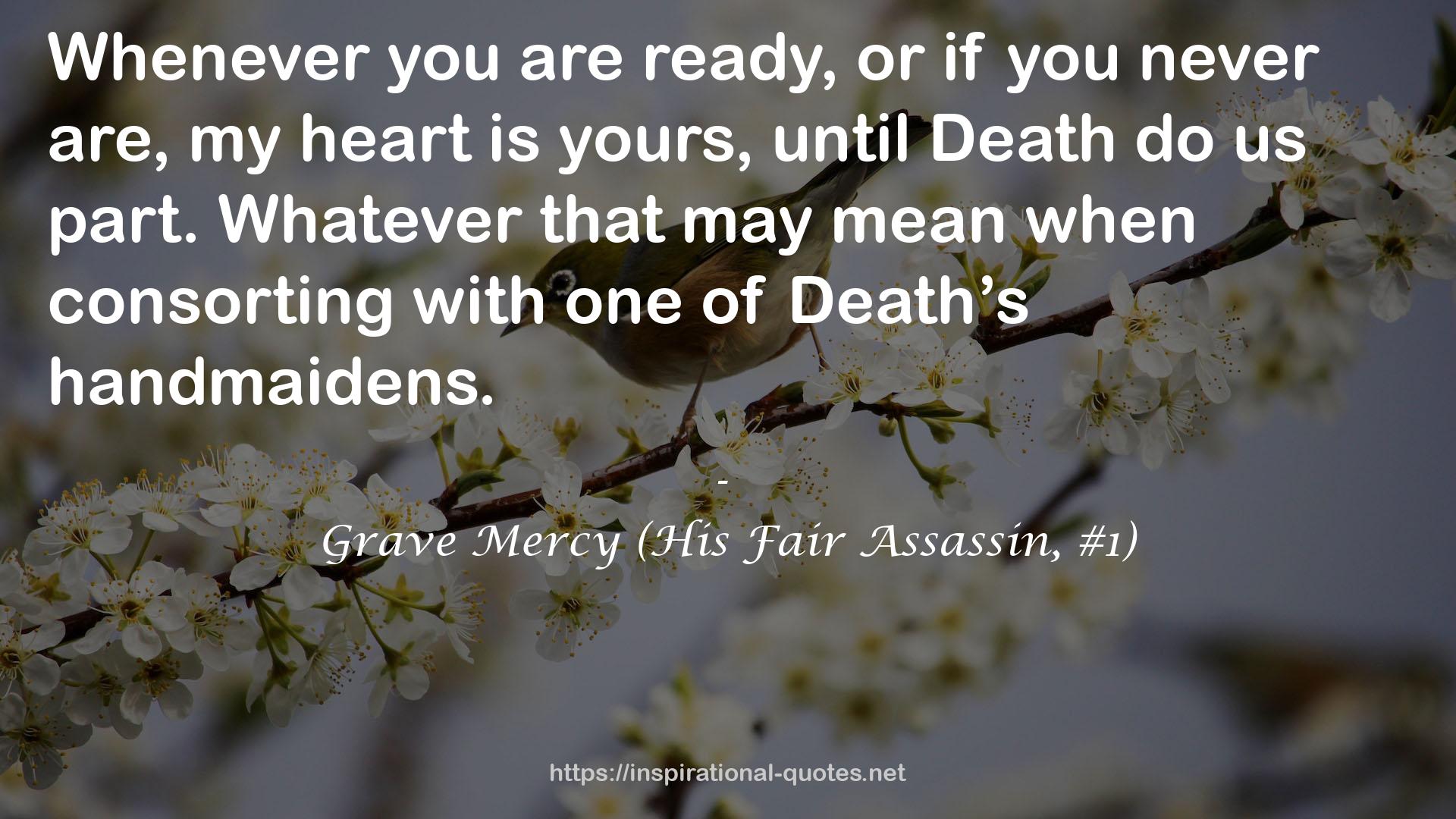 Grave Mercy (His Fair Assassin, #1) QUOTES