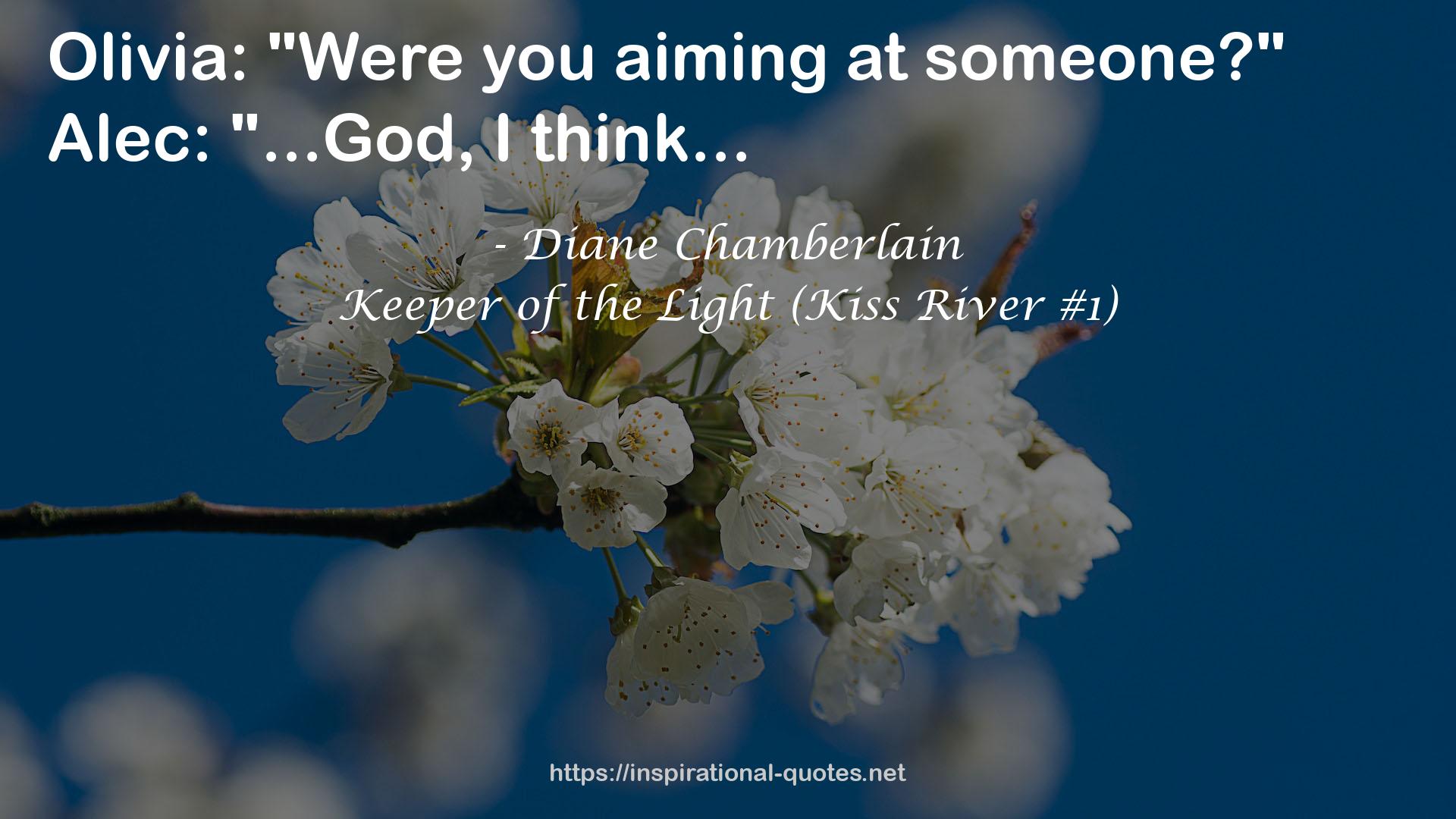 Keeper of the Light (Kiss River #1) QUOTES