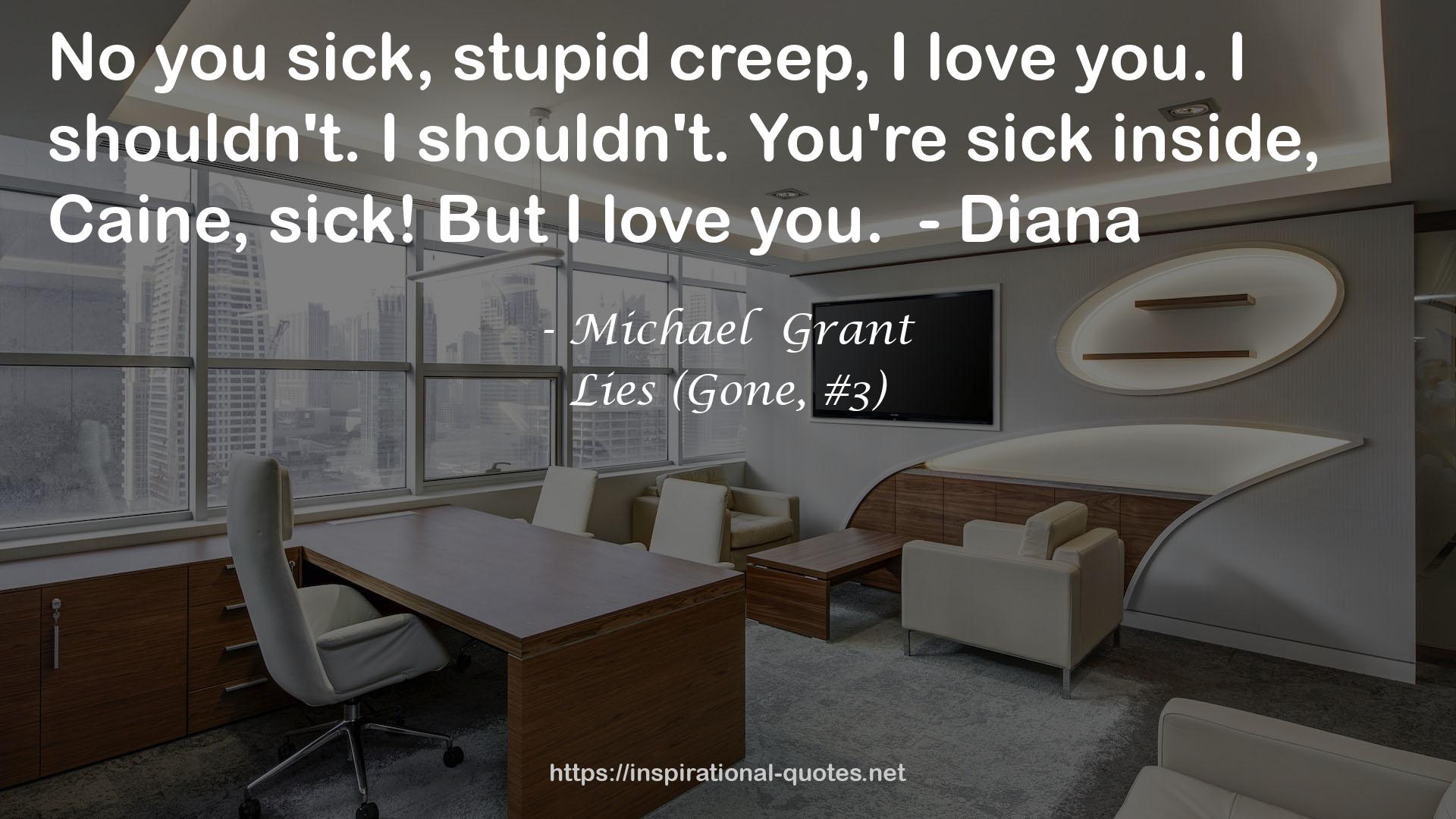 Lies (Gone, #3) QUOTES