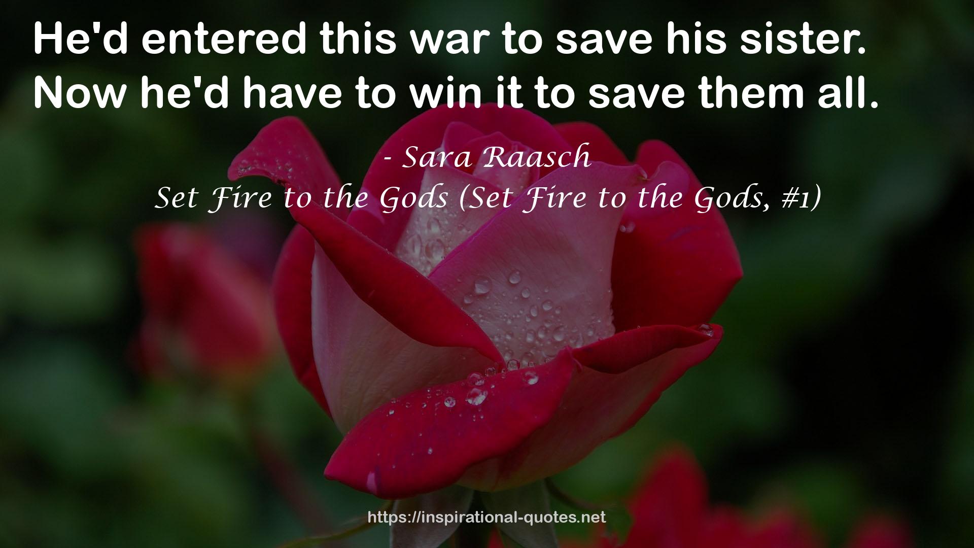 Set Fire to the Gods (Set Fire to the Gods, #1) QUOTES