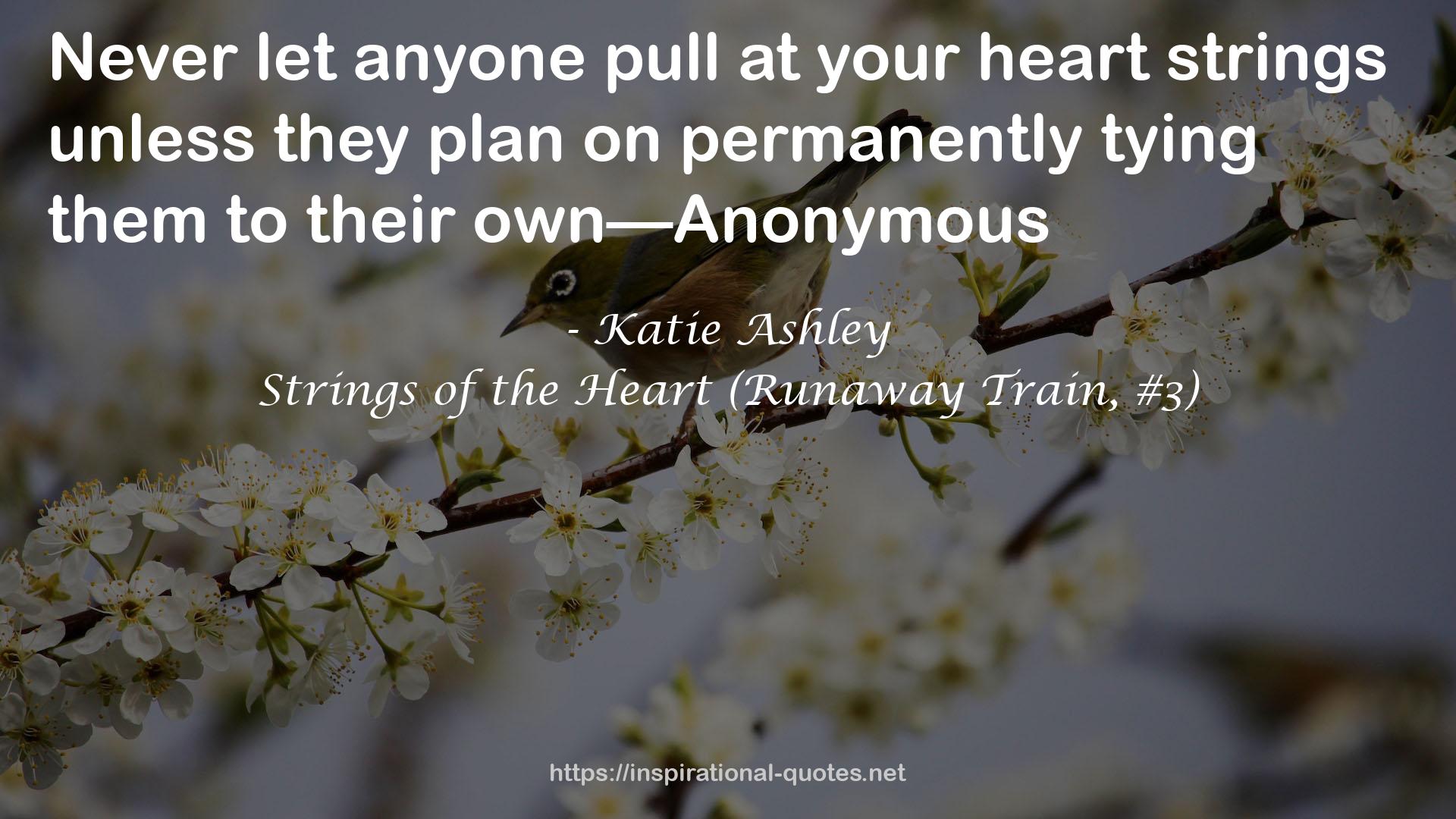 Strings of the Heart (Runaway Train, #3) QUOTES