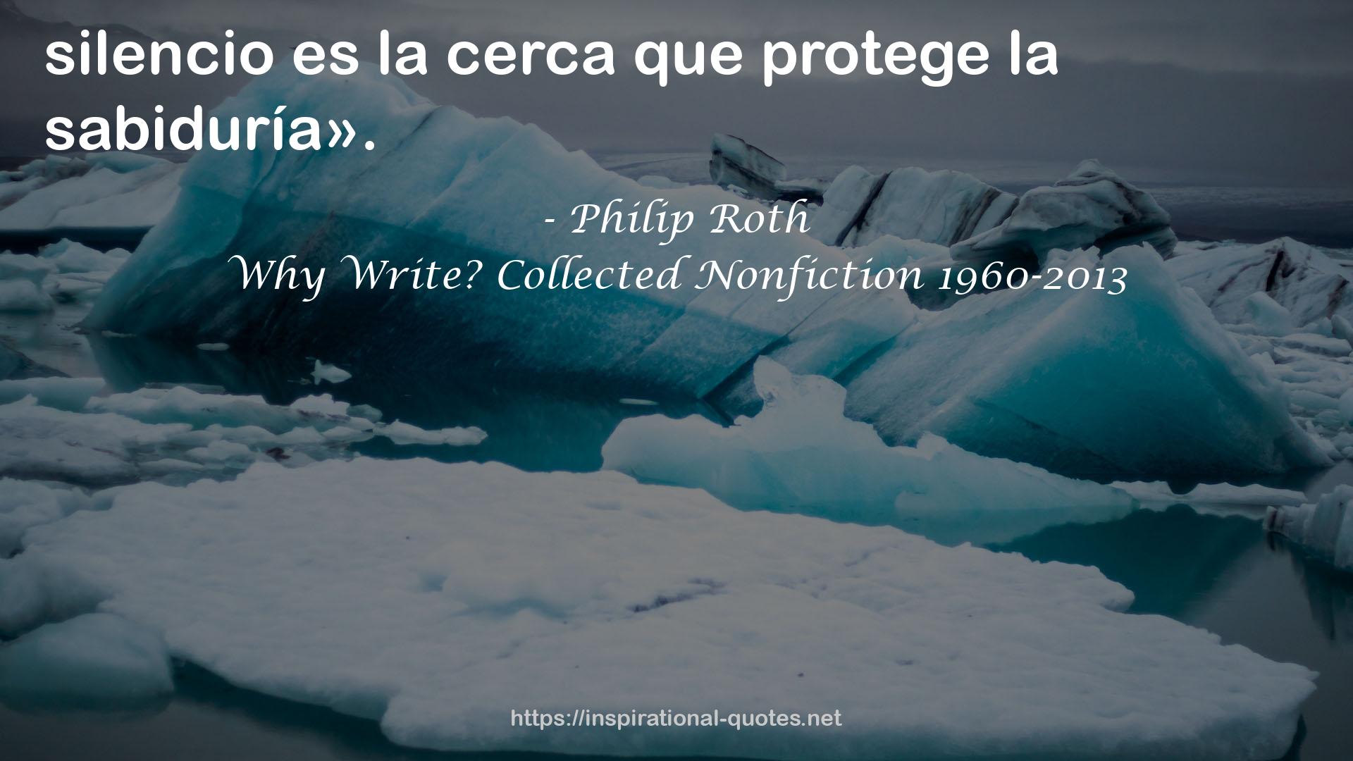 Why Write? Collected Nonfiction 1960-2013 QUOTES