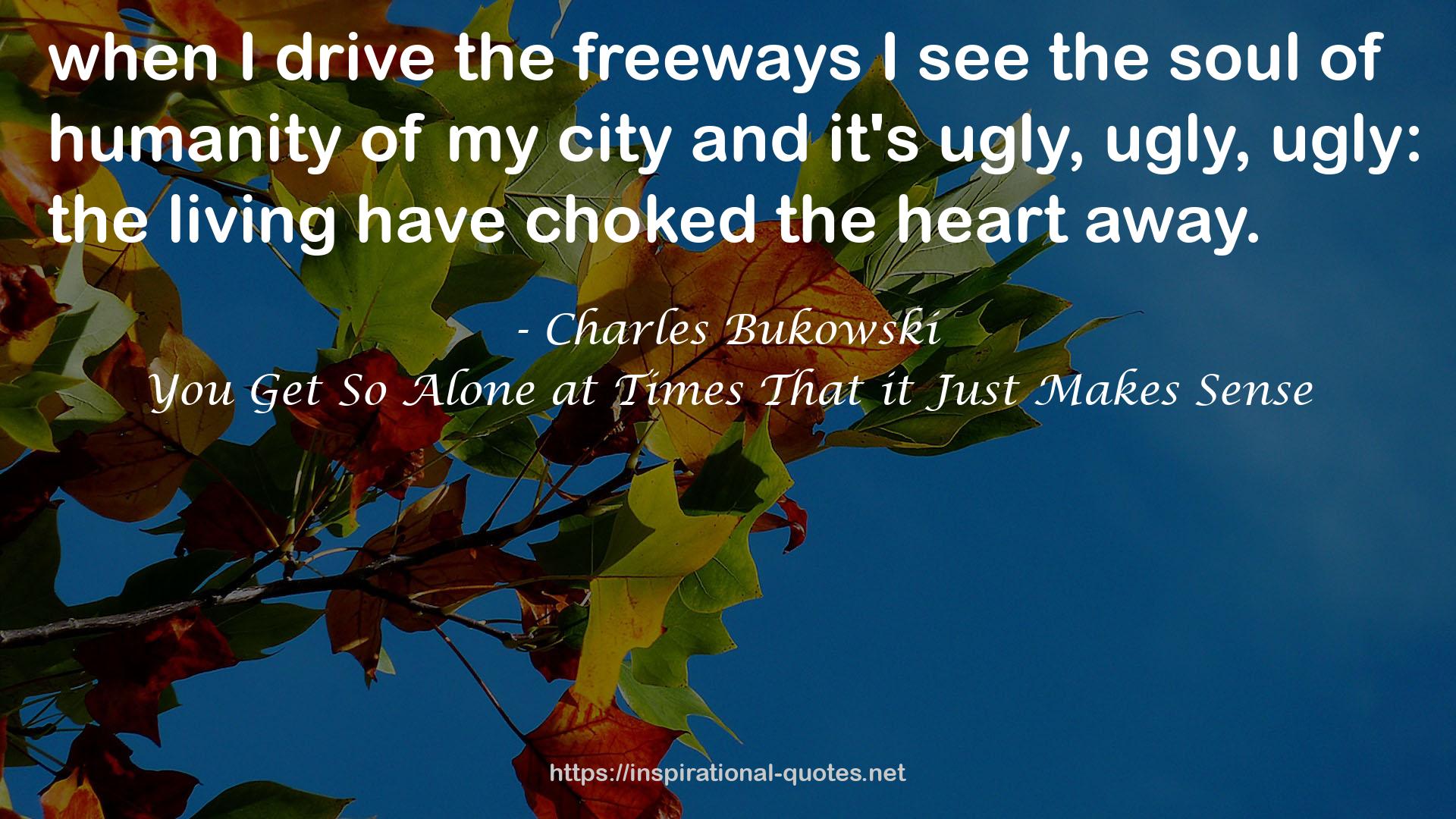 the freeways  QUOTES