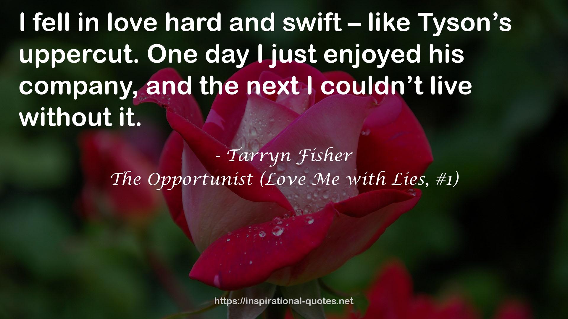 The Opportunist (Love Me with Lies, #1) QUOTES