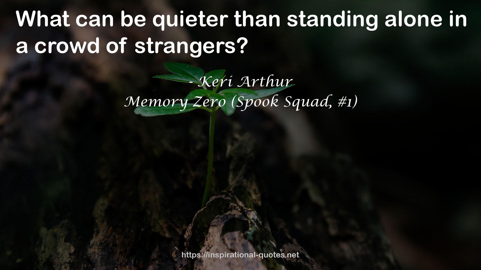 Memory Zero (Spook Squad, #1) QUOTES