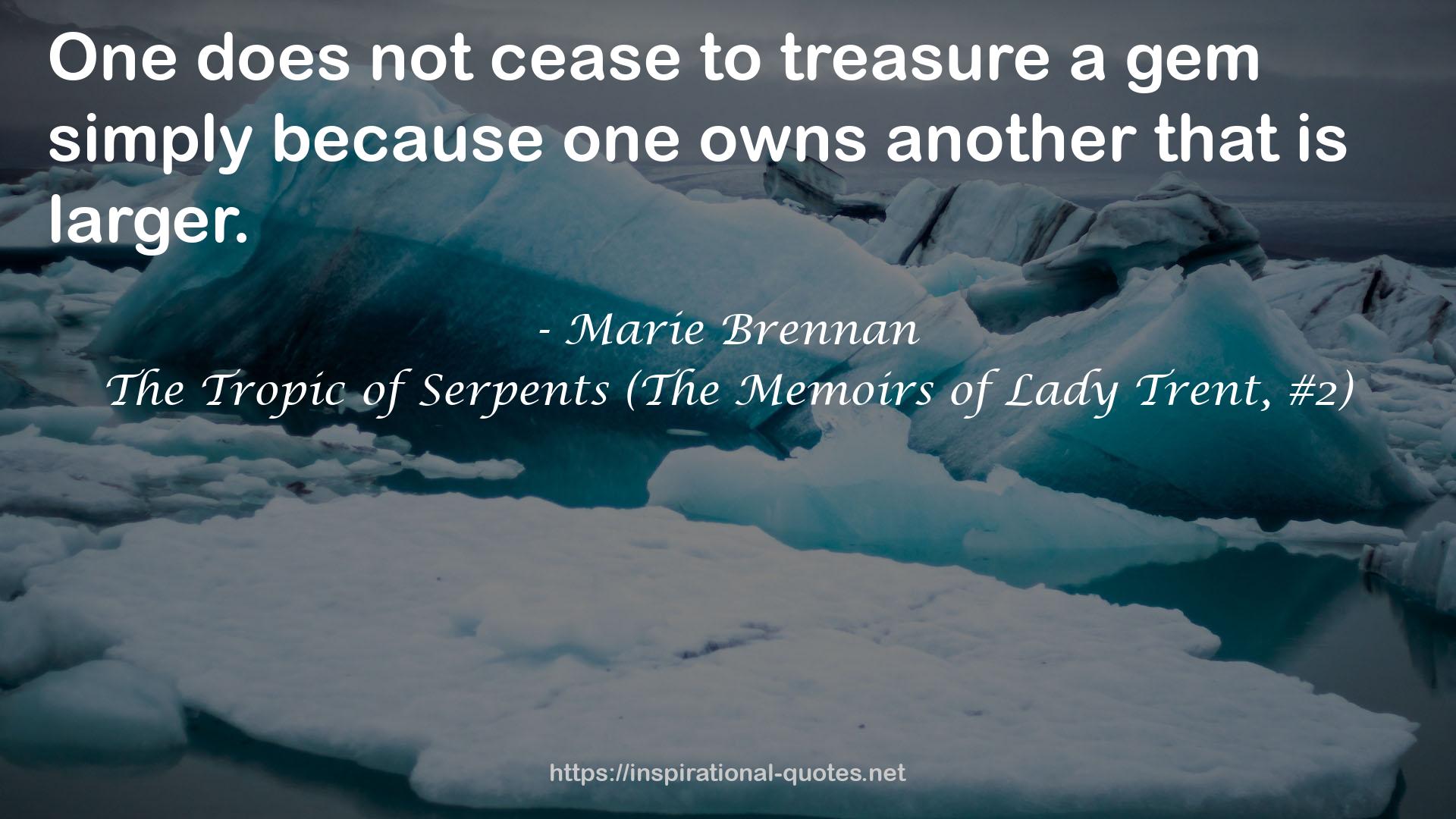 The Tropic of Serpents (The Memoirs of Lady Trent, #2) QUOTES