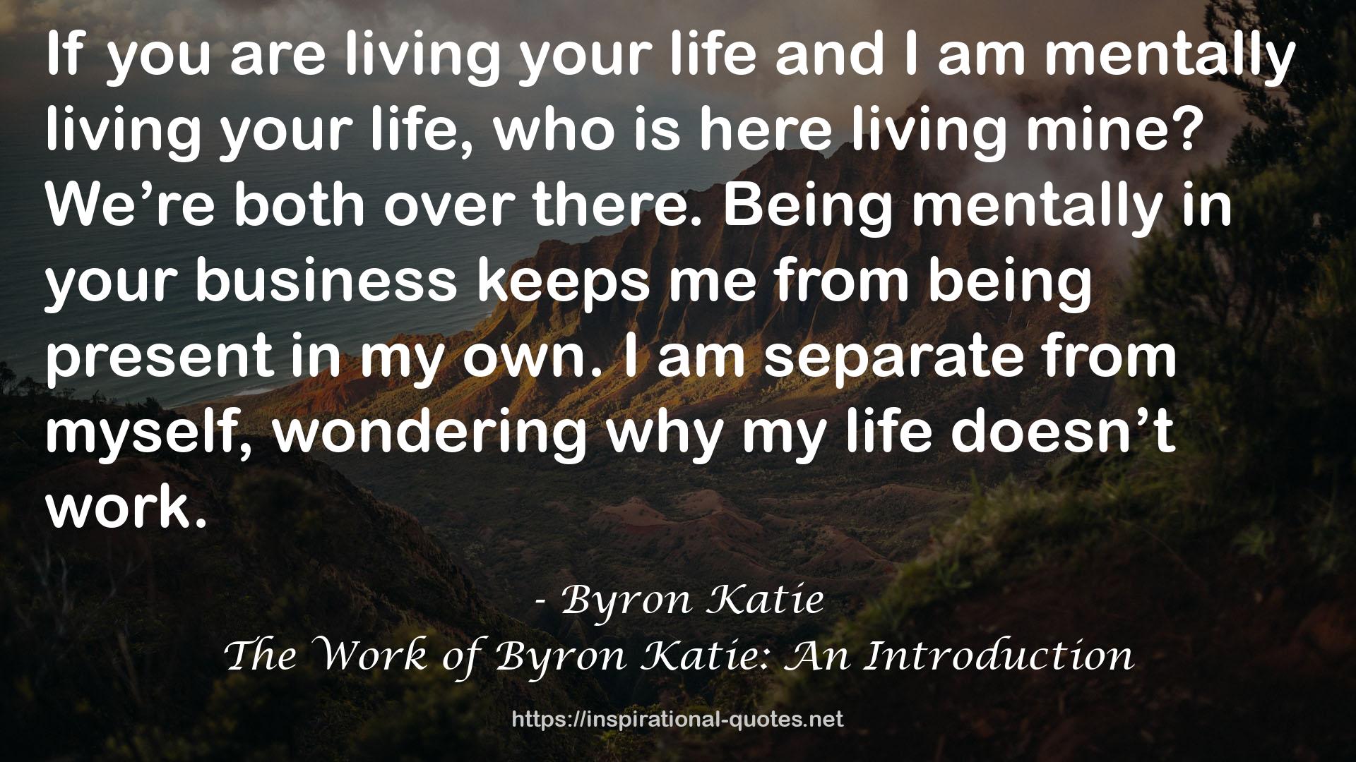 The Work of Byron Katie: An Introduction QUOTES