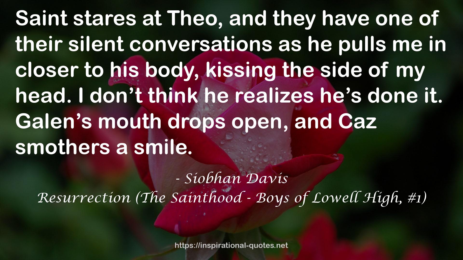 Resurrection (The Sainthood - Boys of Lowell High, #1) QUOTES