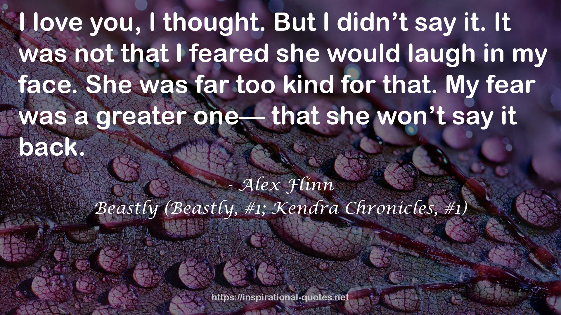 Beastly (Beastly, #1; Kendra Chronicles, #1) QUOTES