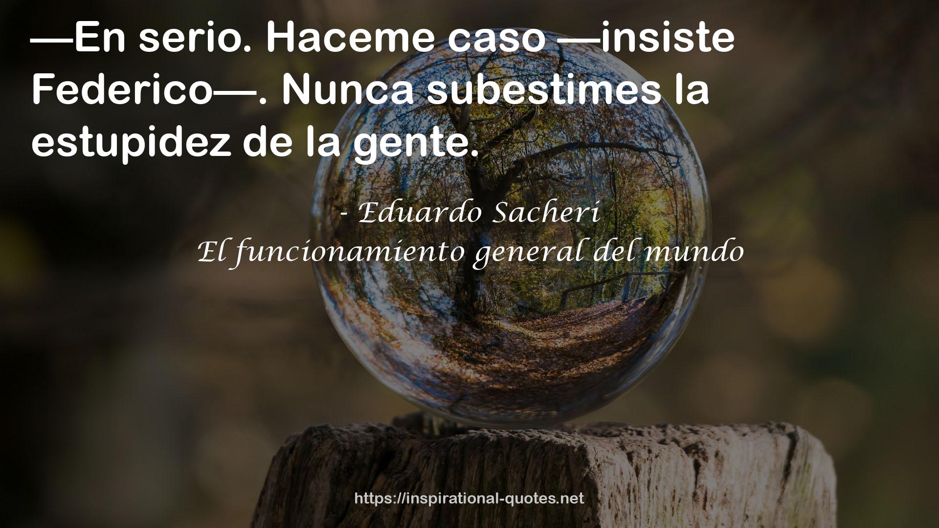 El funcionamiento general del mundo QUOTES