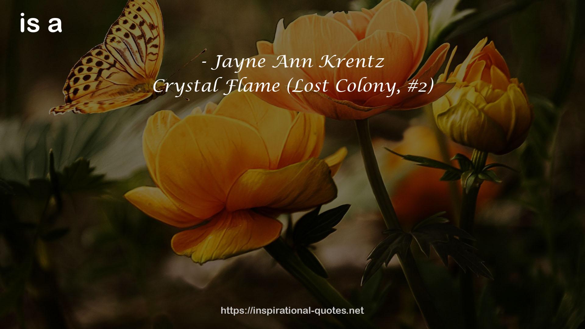 Crystal Flame (Lost Colony, #2) QUOTES