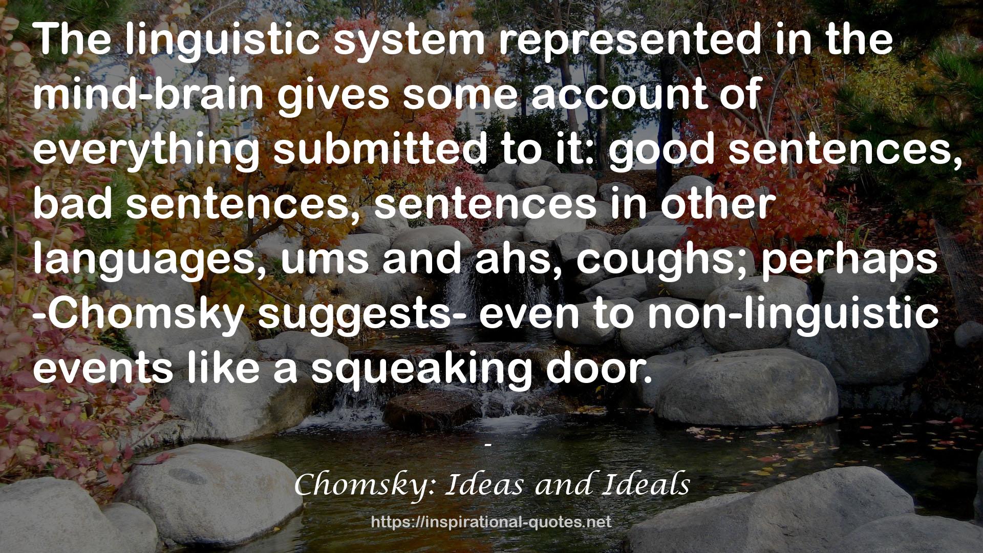 Chomsky: Ideas and Ideals QUOTES