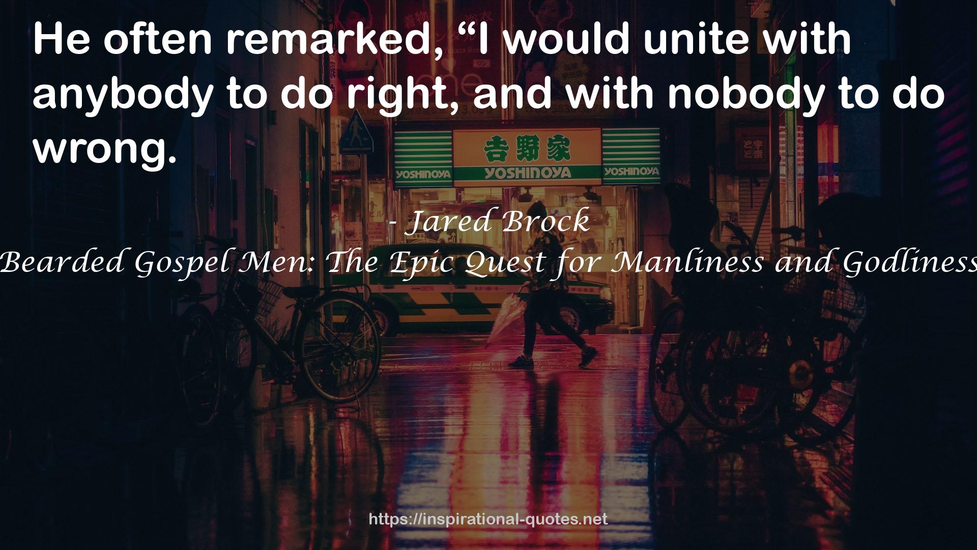 Bearded Gospel Men: The Epic Quest for Manliness and Godliness QUOTES