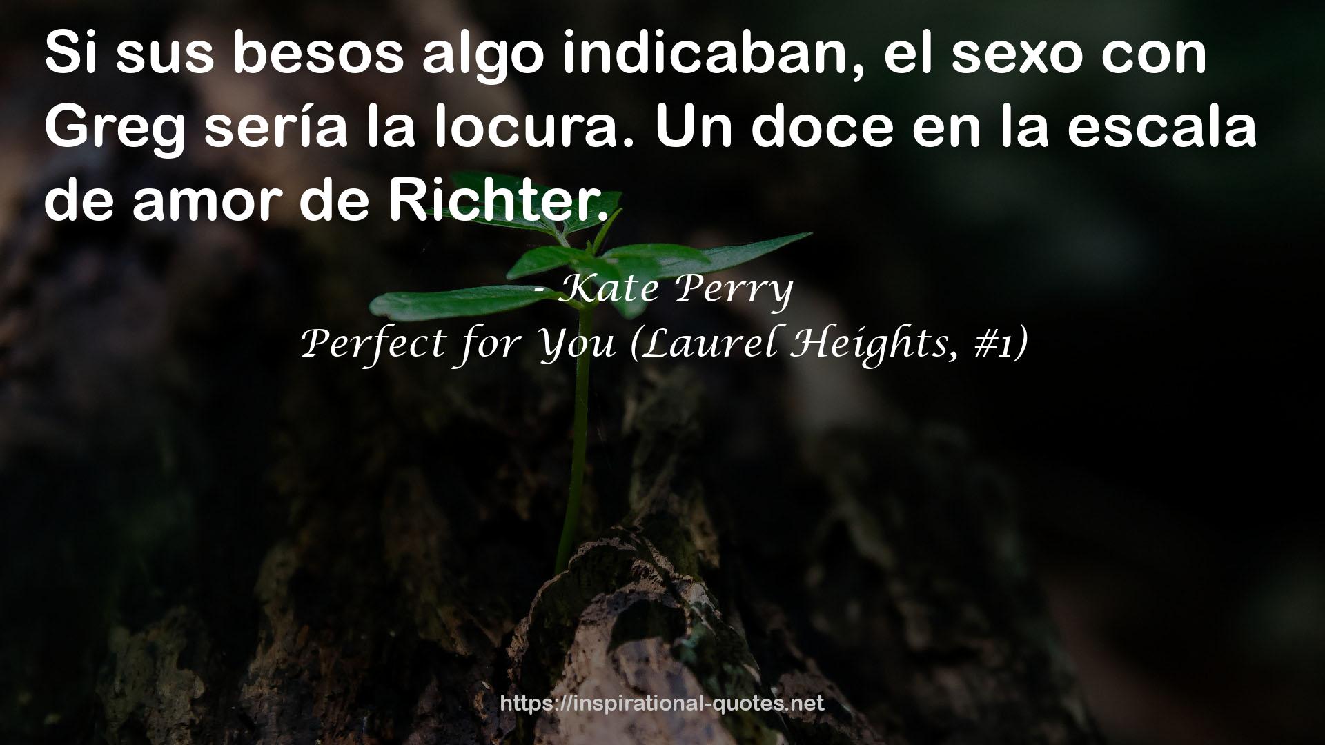 Perfect for You (Laurel Heights, #1) QUOTES