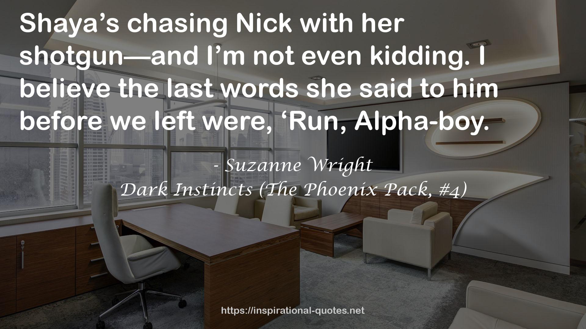 Dark Instincts (The Phoenix Pack, #4) QUOTES