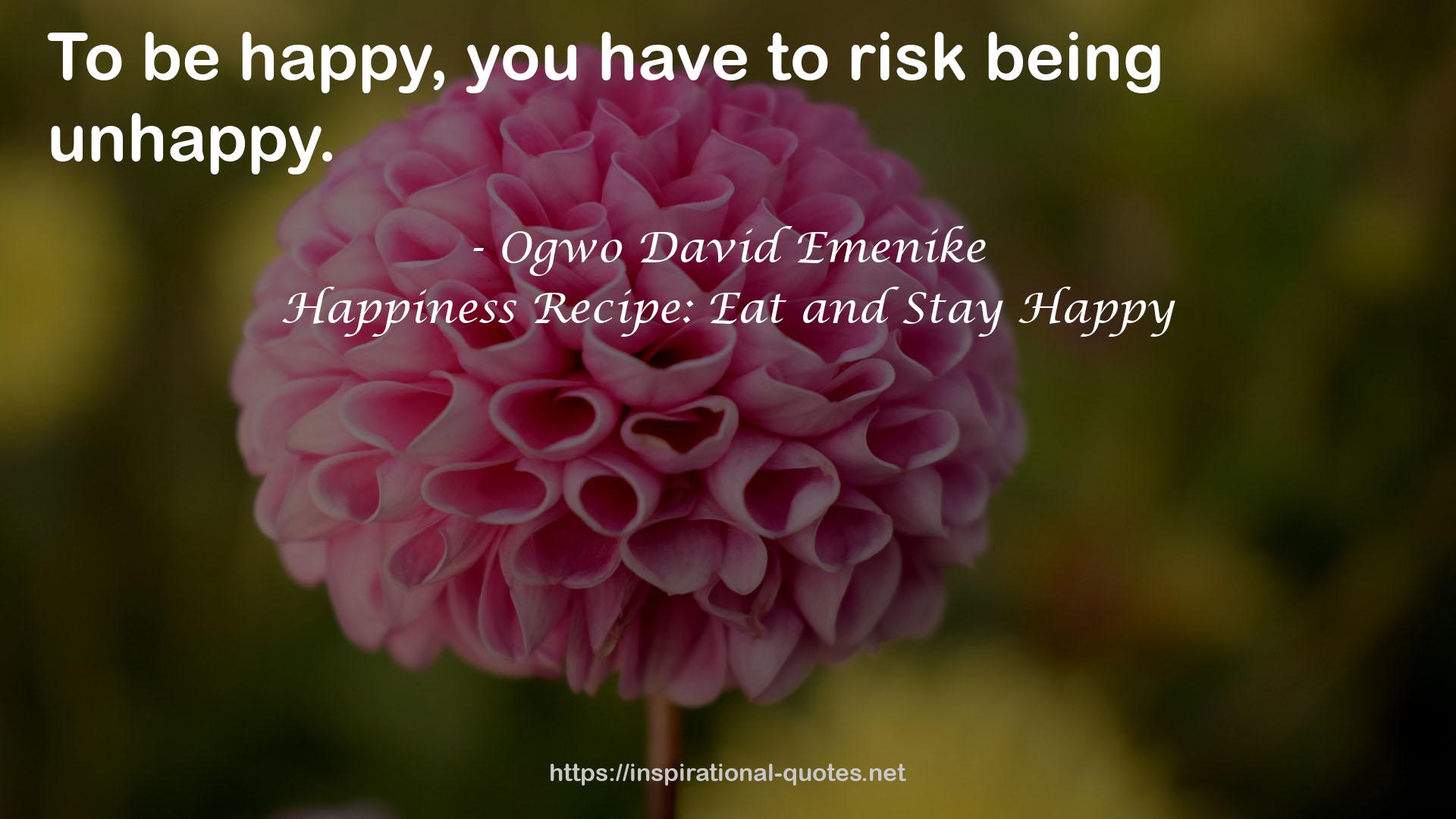 Happiness Recipe: Eat and Stay Happy QUOTES