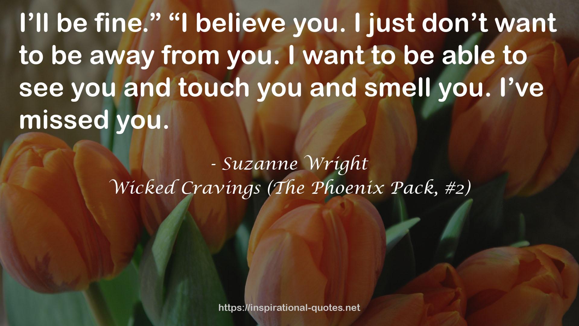 Wicked Cravings (The Phoenix Pack, #2) QUOTES